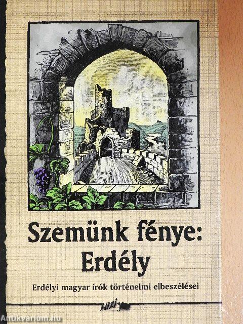 Szemünk fénye: Erdély