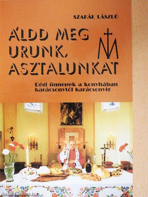 Áldd meg Urunk, asztalunkat