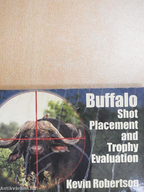 Buffalo Shot Placement and Trophy Evaluation