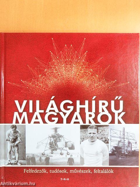 Világhírű magyarok