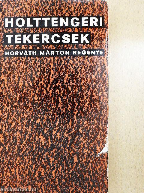 Holttengeri tekercsek