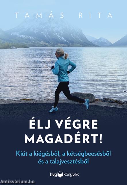 ÉLJ VÉGRE MAGADÉRT!