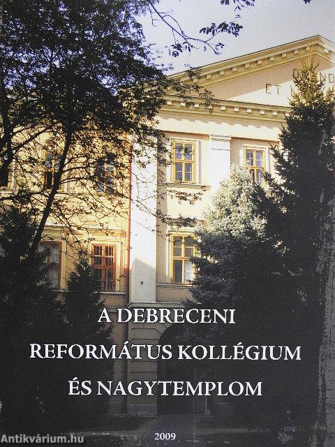 A Debreceni Református Kollégium és Nagytemplom