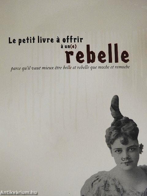 Le petit livre á offrir á un(e) rebelle