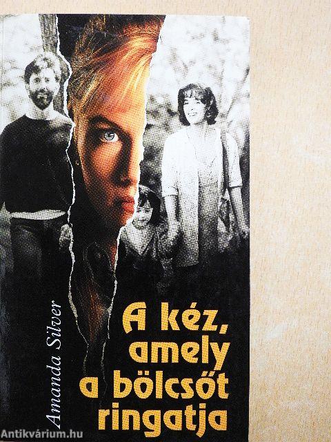 A kéz, amely a bölcsőt ringatja