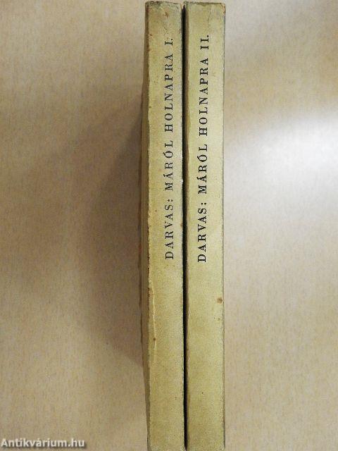 Máról holnapra I-II.