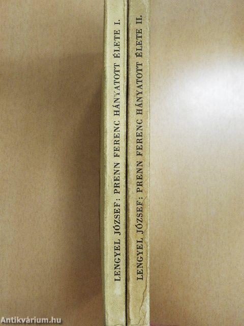 Prenn Ferenc hányatott élete I-II.