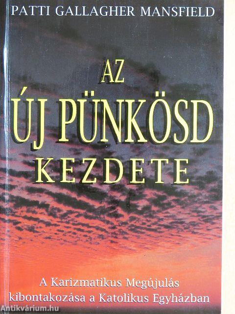 Az új Pünkösd kezdete