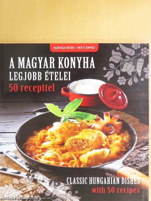 A magyar konyha legjobb ételei 