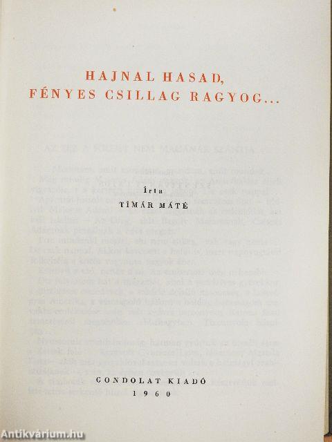 Hajnal hasad, fényes csillag ragyog...