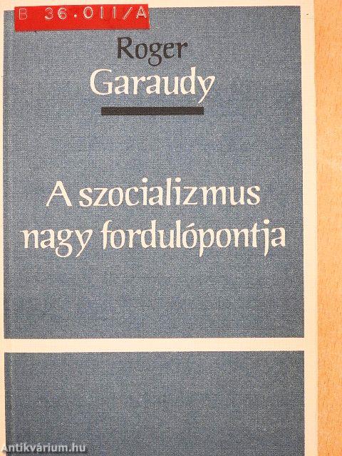 A szocializmus nagy fordulópontja