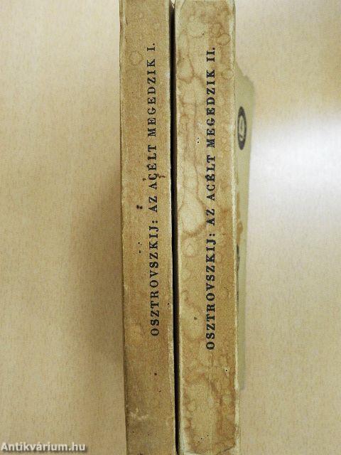 Az acélt megedzik I-II.