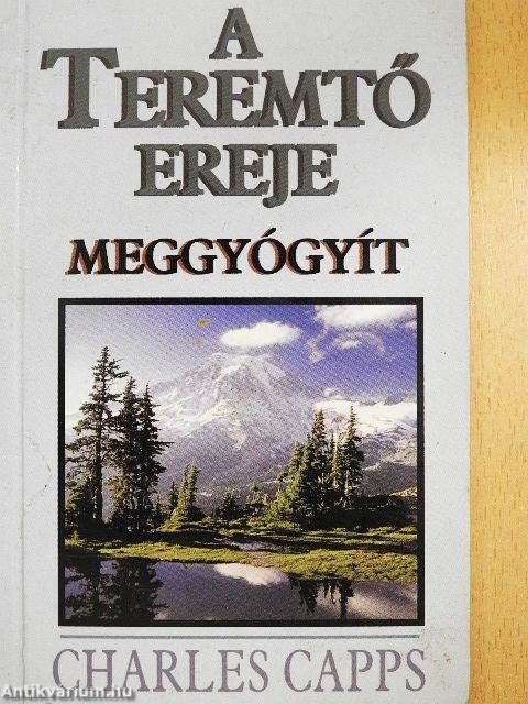 A Teremtő ereje meggyógyít