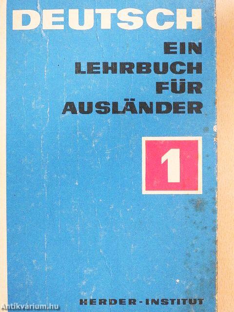 Deutsch - Ein Lehrbuch für Ausländer 1.