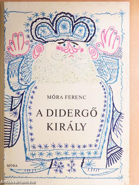 A didergő király