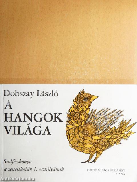 A hangok világa I.