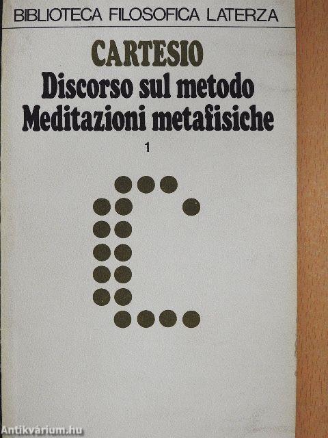 Discorso sul metodo - Meditazioni metafisiche 1-2.