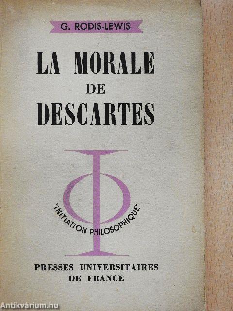 La Morale de Descartes