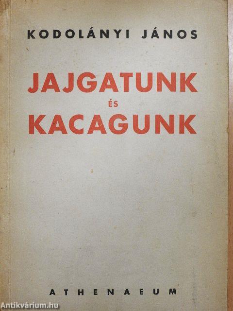 Jajgatunk és kacagunk