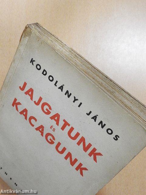 Jajgatunk és kacagunk