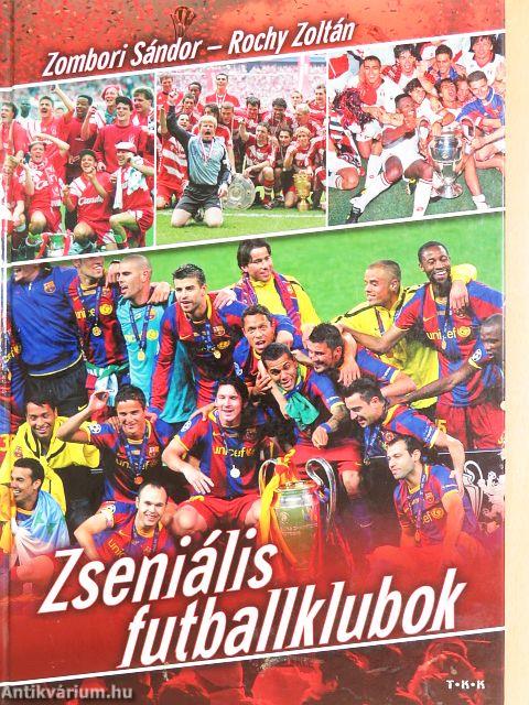 Zseniális futballklubok