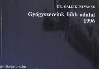 Gyógyszereink főbb adatai 1996