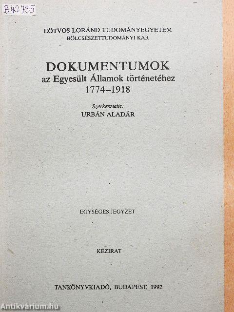 Dokumentumok az Egyesült Államok történetéhez 1774-1918