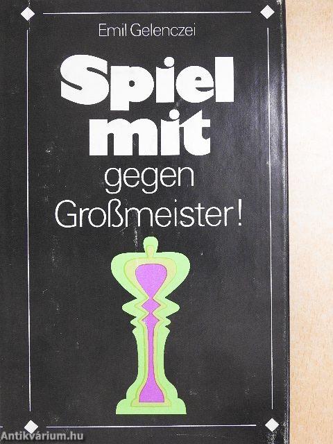 Spiel mit - gegen Großmeister!