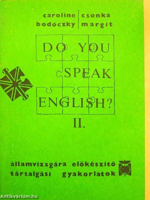 Do You Speak English? II.