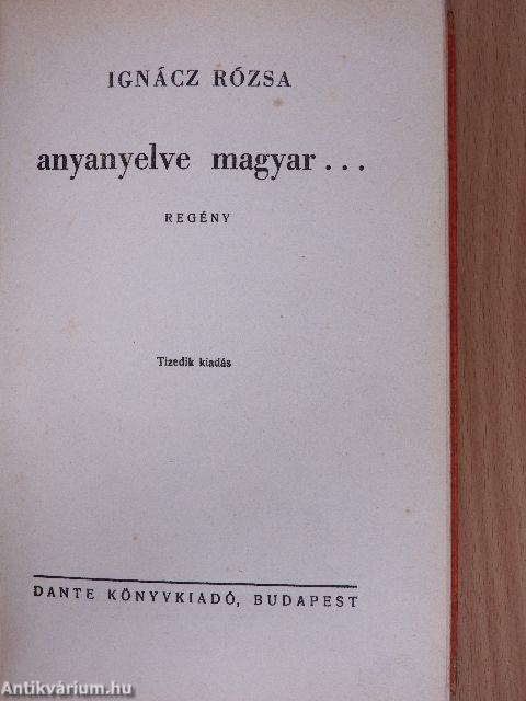 Anyanyelve magyar...