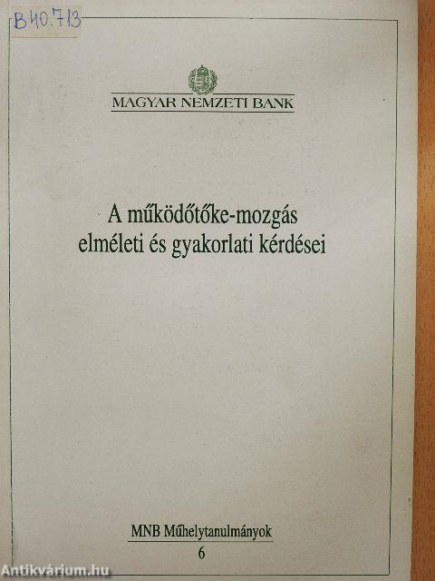 A működőtőke-mozgás elméleti és gyakorlati kérdései