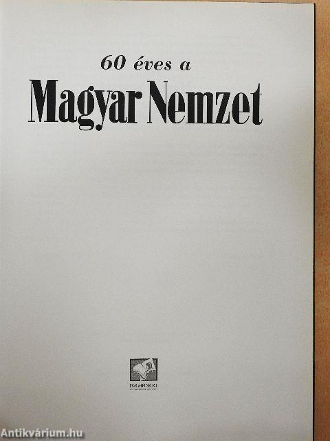 60 éves a Magyar Nemzet