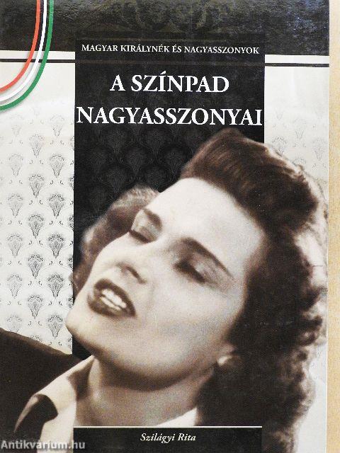 A színpad nagyasszonyai