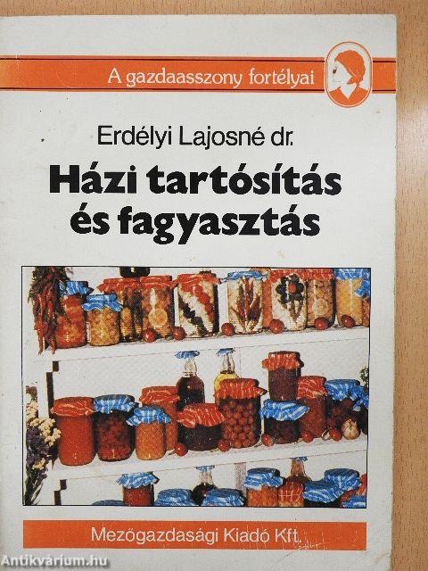 Házi tartósítás és fagyasztás