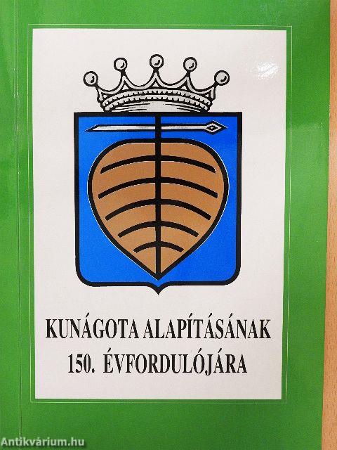 Kunágota alapításának 150. évfordulójára