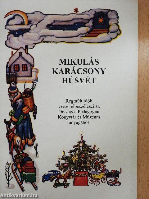 Mikulás, karácsony, húsvét