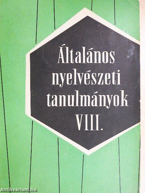 Általános Nyelvészeti Tanulmányok VIII.