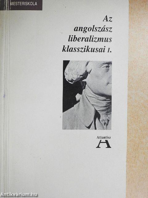 Az angolszász liberalizmus klasszikusai I.