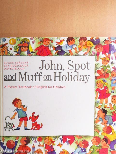 John, Spot and Muff on Holiday