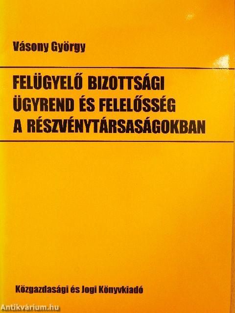 Felügyelő bizottsági ügyrend és felelősség a részvénytársaságokban