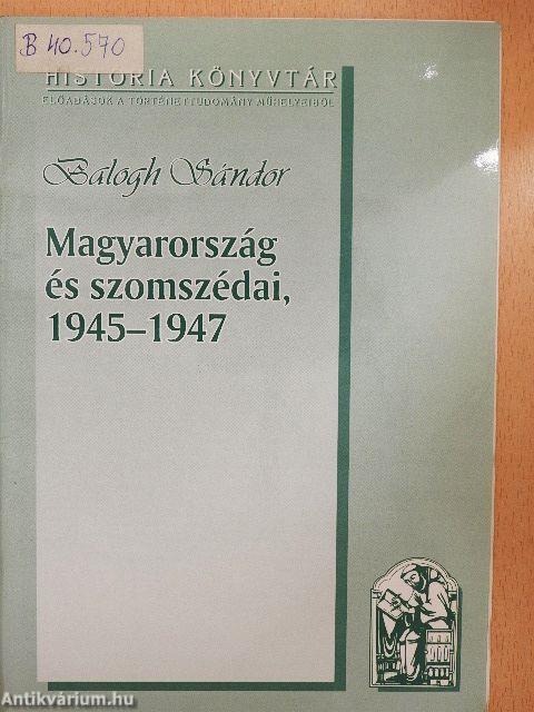 Magyarország és szomszédai, 1945-1947