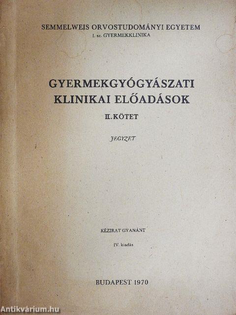 Gyermekgyógyászati klinikai előadások II.