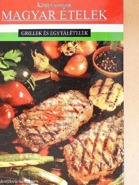 Grillek és egytálételek