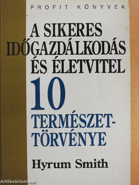 A sikeres időgazdálkodás és életvitel 10 természettörvénye