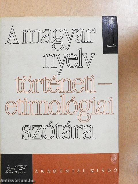 A magyar nyelv történeti-etimológiai szótára 1-3.