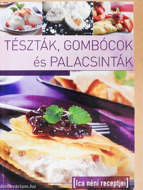 Tészták, gombócok és palacsinták