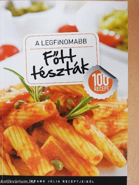 A legfinomabb főtt tészták