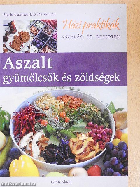 Aszalt gyümölcsök és zöldségek