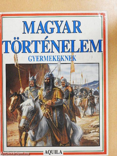 Magyar történelem gyermekeknek