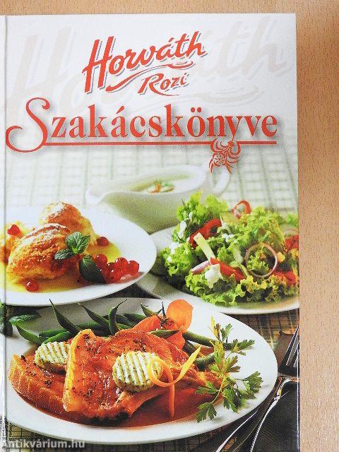 Horváth Rozi szakácskönyve